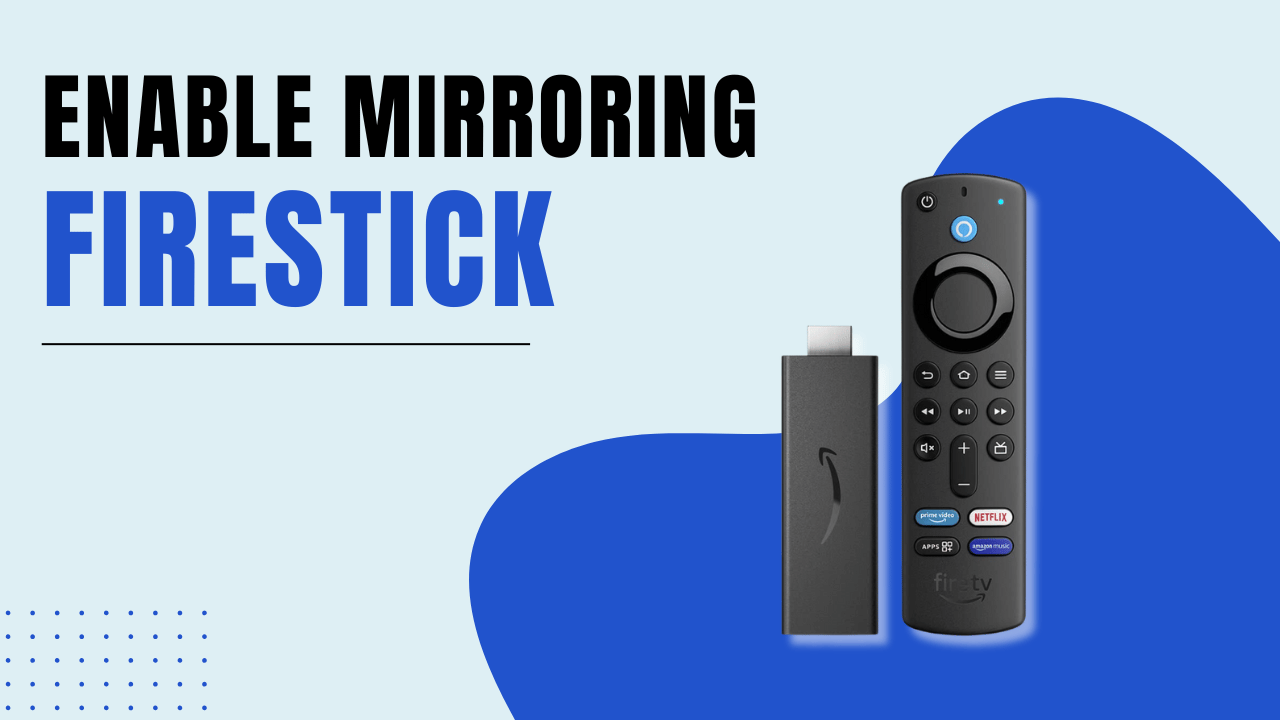 Amazon Fire Stick Mirroring